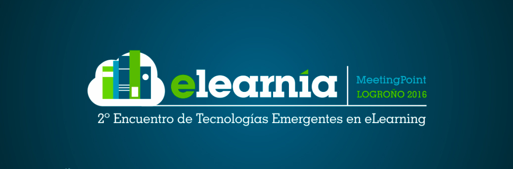 ELEARNIA 2016. 2º Encuentro de Tecnologías Emergentes en eLearning